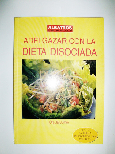 Adelgazar Con La Dieta Disociada - Ursula Summ - Albatros