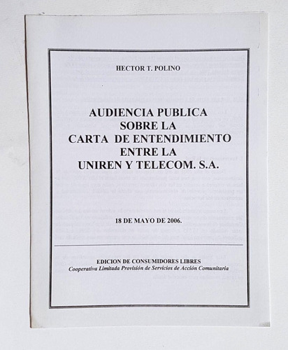 Audiencia Sobre El Entendimiento Entre La Uniren Y Telecom