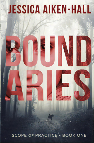 Boundaries, De Aiken-hall, Jessica. Editorial Lightning Source Inc, Tapa Blanda En Inglés