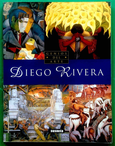Diego Rivera Genios De La Pintura Editorial Susaeta