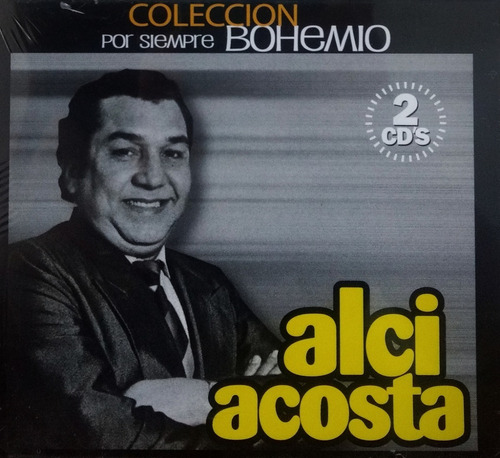 Alci Acosta - Colección Por Siempre Bohemio 