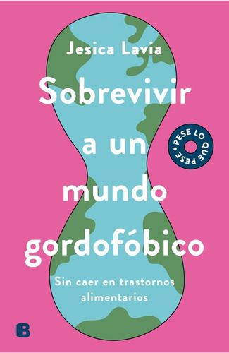 Sobrevivir A Un Mundo Gordofobico - Lavia, Jesica