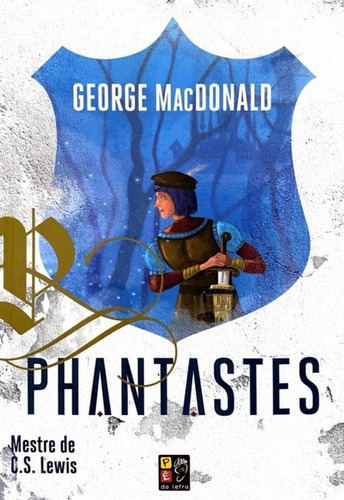 Phantastes, De Macdonald, George. Editora Pe Da Letra **, Capa Mole Em Português