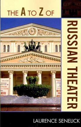 Libro The A To Z Of Russian Theater - Laurence Senelick