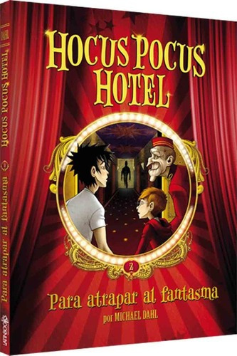 Libro - Hocus Pocus Hotel 2 Para Atrapar Al Fantasma - Latin