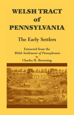 Libro Welsh Tract Of Pennsylvania: The Early Settlers - B...