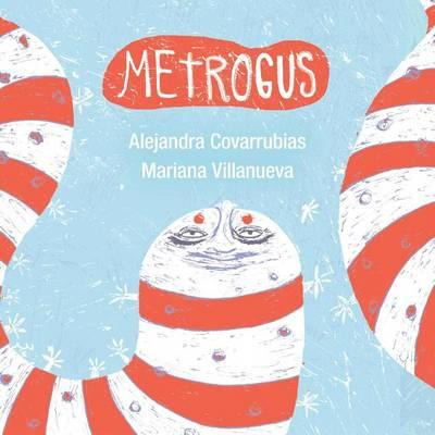 Libro Metrogus - Alejandra Covarrubias