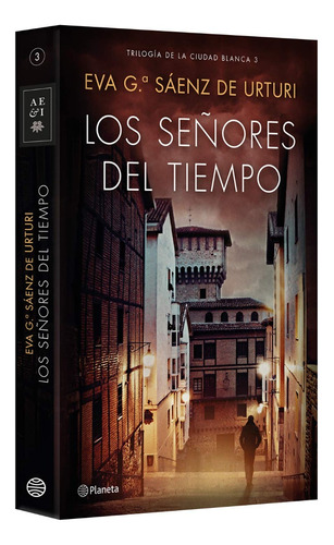 Los Señores Del Tiempo /trilogía De La Ciudad Blanca/ Vol. 3