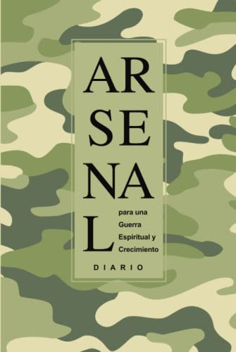 Arsenal Para Una Guerra Espiritual Y Crecimiento - Verde: Un