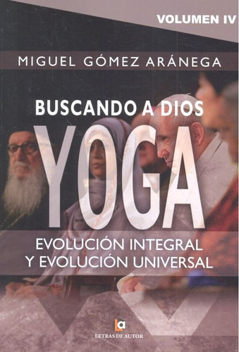 Buscando A Dios Yoga Vol Iv - Gomez Aranega, Miguel