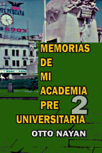 Libro: Memorias De Mi Academia Pre Universitaria 2 (spanish