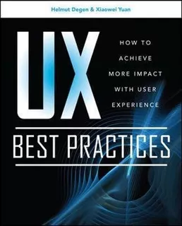 Ux Best Practices: How To Achieve More Impact With User E...