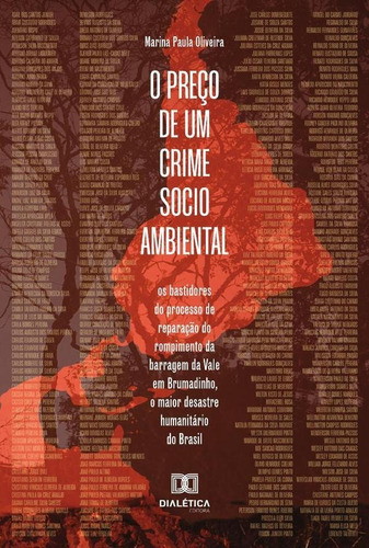 O Preço De Um Crime Socioambiental, De Marina Paula Oliveira. Editorial Dialética, Tapa Blanda En Portugués, 2023