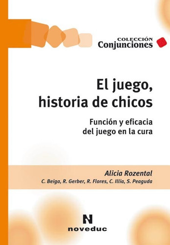 El Juego, Historia De Chicos - Alicia Rozental Y Otros