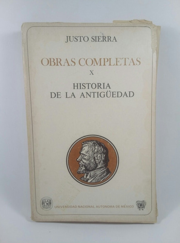 Obras Completas #10: Historia De La Antigüedad Justo Sierra 