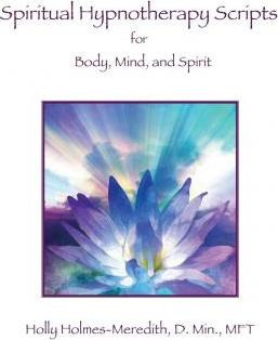 Libro Spiritual Hypnotherapy Scripts : For Body, Mind, An...