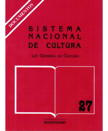 Sistema Nacional De Cultura. Ley General De Cultura, De Varios Autores. 9582003739, Vol. 1. Editorial Editorial Cooperativa Editorial Magisterio, Tapa Blanda, Edición 1997 En Español, 1997