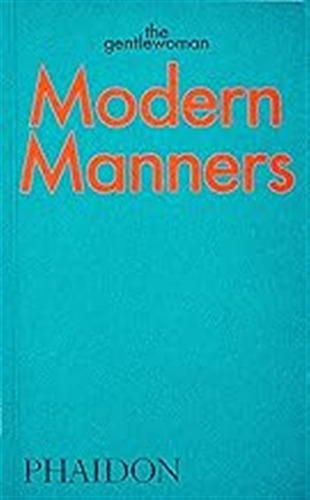 Modern Manners: Instructions For Living Fabulously Well (pop