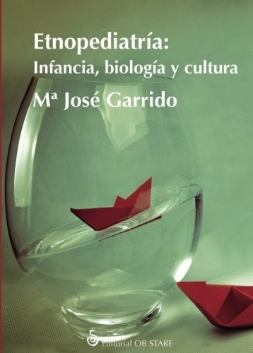 Libro Etnopediatría: Antropología De La Maternidad Y La Infa