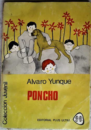 Poncho - Alvaro Yunque - Plus Ultra 1975 - Cuentos