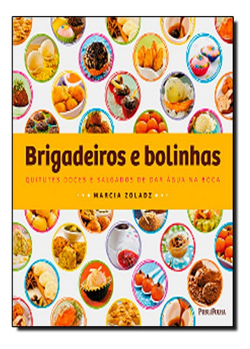 Brigadeiros E Bolinhas, De Marcia Zoladz. Editora Publifolha, Capa Mole Em Português