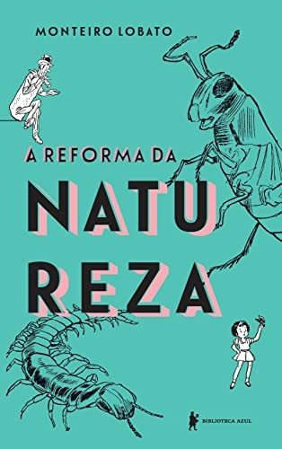 Libro A Reforma Da Natureza Edição De Luxo De Monteiro Lobat