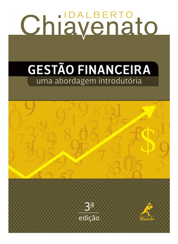 Gestão financeira: uma abordagem introdutória, de Chiavenato, Idalberto. Editora Manole LTDA, capa mole em português, 2014