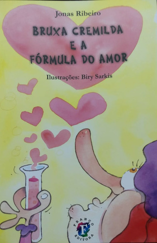 Bruxa Cremilda E A Fórmula Do Amor, De Franco A. Editora Essência