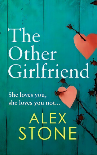 The Other Girlfriend : The Brand New Addictive, Gripping Psychological Thriller For 2022 From The..., De Alex Stone. Editorial Boldwood Books Ltd, Tapa Dura En Inglés