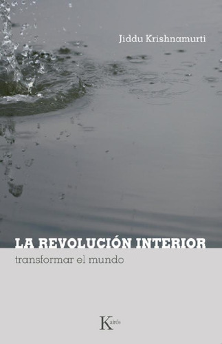 Libro - La Revolucion Interior - Krishnamurti - Kairos