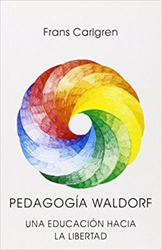 Pedagogia Waldorf - Carlgren,frans