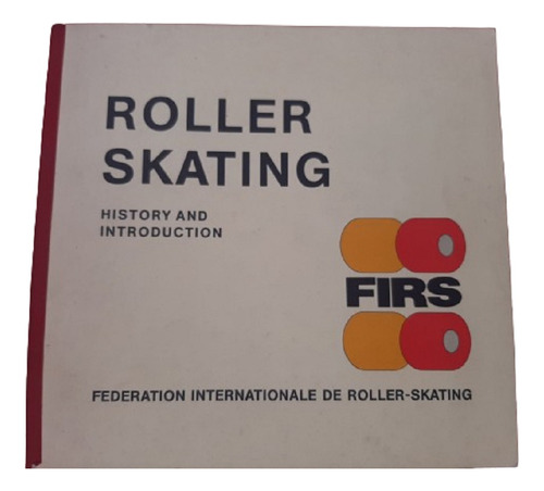 Roller Skating History - Firs Book - Historia Patinaje