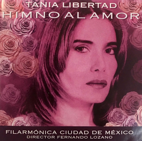 Cd Tania Libertad Himno Al Amor Fernando Lozano - Nuevo