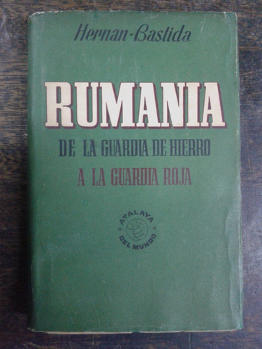 Rumania De La Guardia De Hierro A La Guardia Roja * Bastida