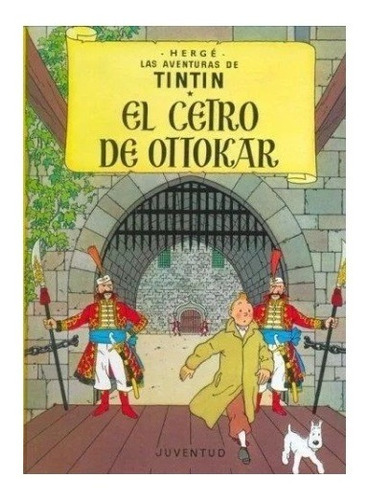 Tintin - El Cetro De Ottokar - Hergé