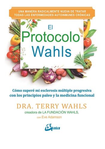 Libro : El Protocolo Wahls Cmo Super Mi Esclerosis Mltiple.