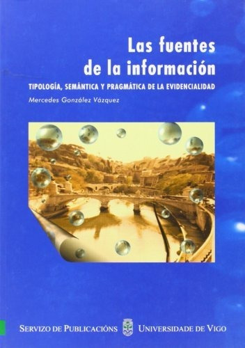 Libro Las Fuentes De La Informacion : Tipologia Se  De Gonza