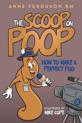 Libro The Scoop On Poop: How To Make A Perfect Poo - Ferg...