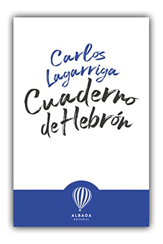 Cuaderno De Hebron - Pujol Lagarriga Carlos