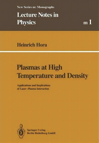 Plasmas At High Temperature And Density, De Heinrich Hora. Editorial Springer Verlag Berlin Heidelberg Gmbh Co Kg, Tapa Blanda En Inglés