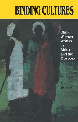 Libro Binding Cultures: Black Women Writers In Africa And...
