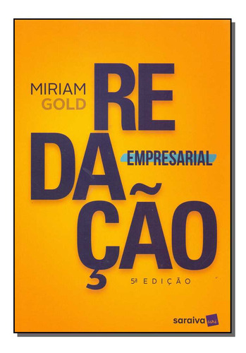 Libro Redacao Empresarial De Gold, Mirian Saraiva Uni - Dida