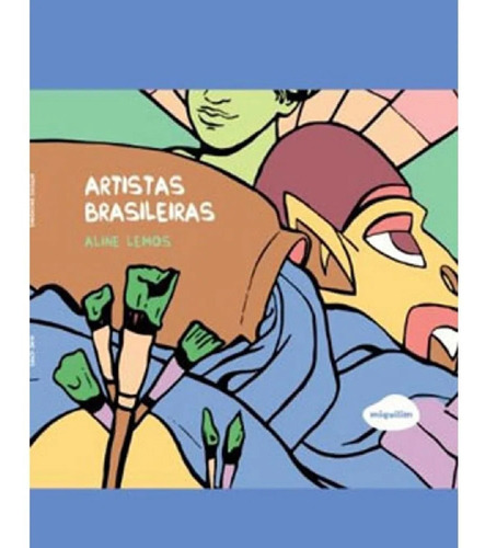 Artistas brasileiras, de Lemos Aline. Editora Miguilim, capa mole em português, 2018