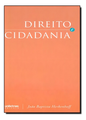 Direito E Cidadania, De João Baptista Herkenhoff. Editora Valer, Capa Mole Em Português