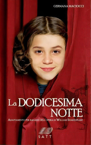 La Dodicesima Notte. Adattamento Per Ragazzi Dell'opera Di William Shakespeare, De Germana Maciocci. Editorial Createspace Independent Publishing Platform, Tapa Blanda En Italiano