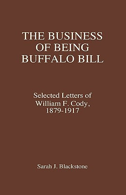 Libro The Business Of Being Buffalo Bill: Selected Letter...