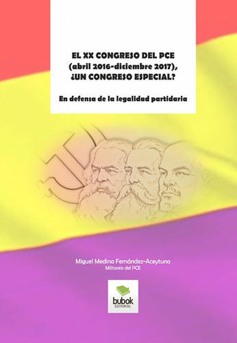 Libro El Xx Congreso Del Pce (abril 2016-diciembre 2017),...