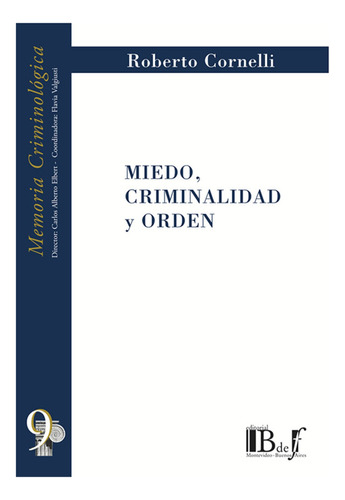 Miedo, Criminalidad Y Orden - Cornelli, Roberto