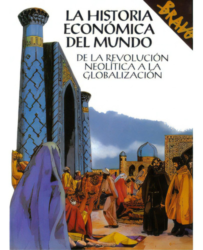 La Historia Económica Del Mundo. De La Revolución Neolít, De Vitorio Guidici. Serie 8471319104, Vol. 1. Editorial Promolibro, Tapa Blanda, Edición 2000 En Español, 2000