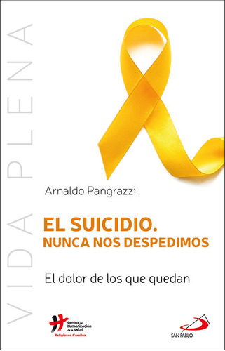 Libro El Suicidio Nunca Nos Despedimos - Pangrazzi, Arnaldo